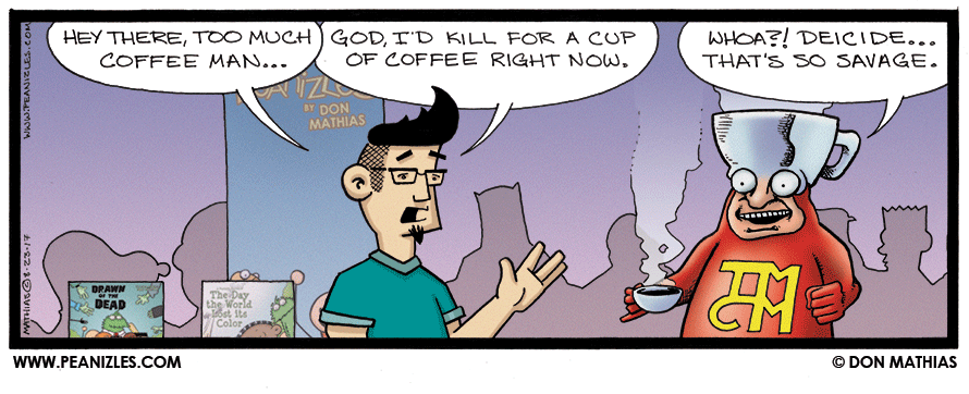 Too Little Coffee Man